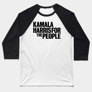 Kamala Harris for the People Baseball T-Shirt